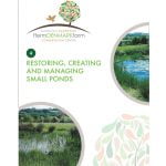 Booklet 4. Restoring, Creating and Managing Small Ponds